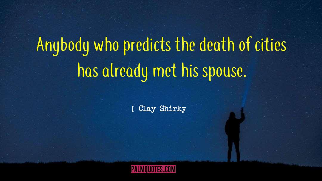 Spouse quotes by Clay Shirky