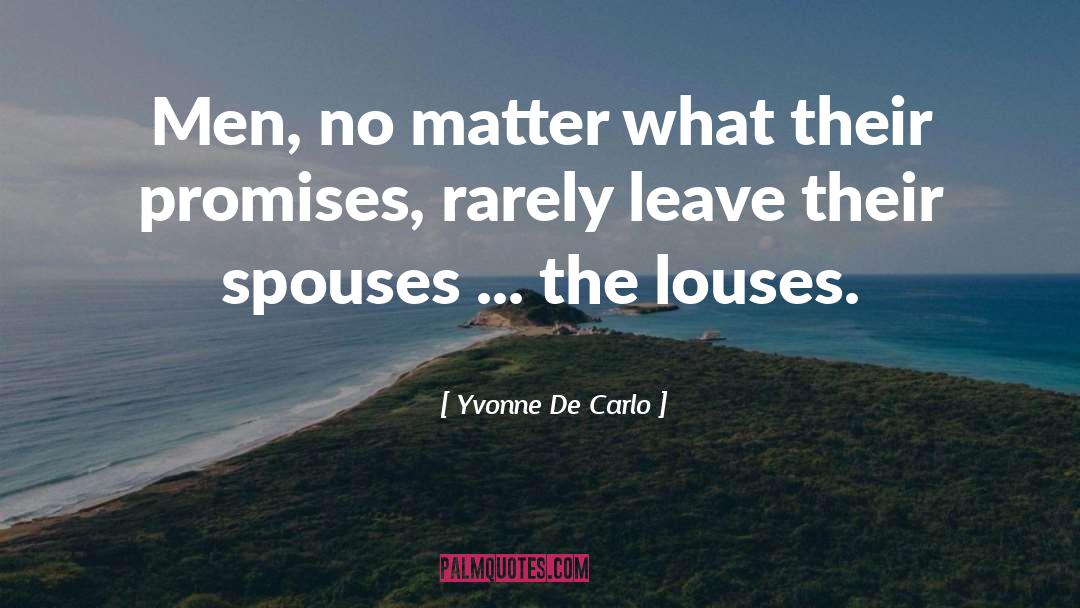Spouses quotes by Yvonne De Carlo