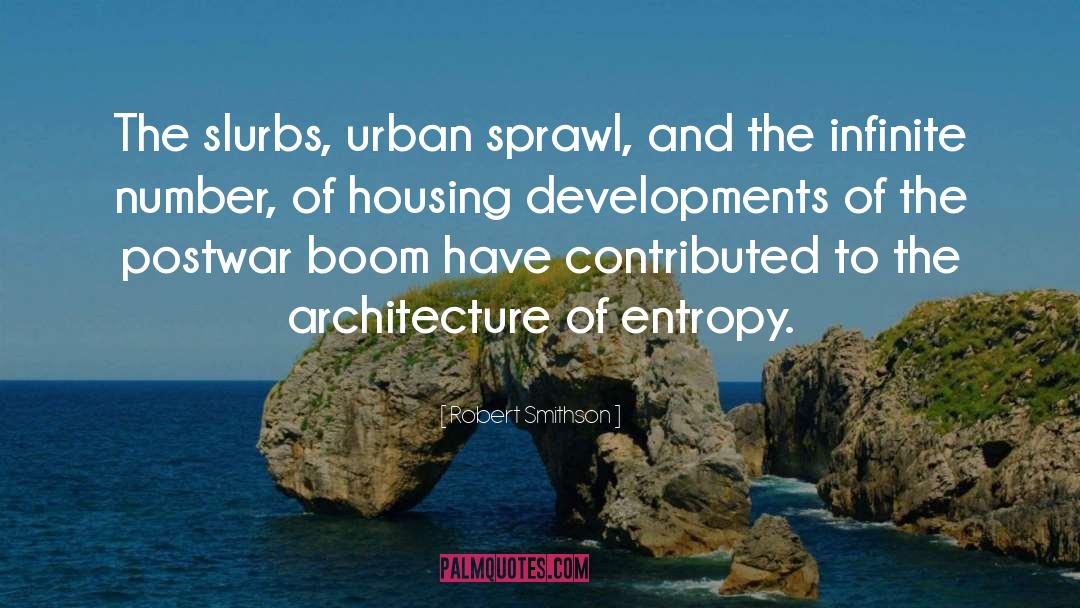 Sprawl quotes by Robert Smithson