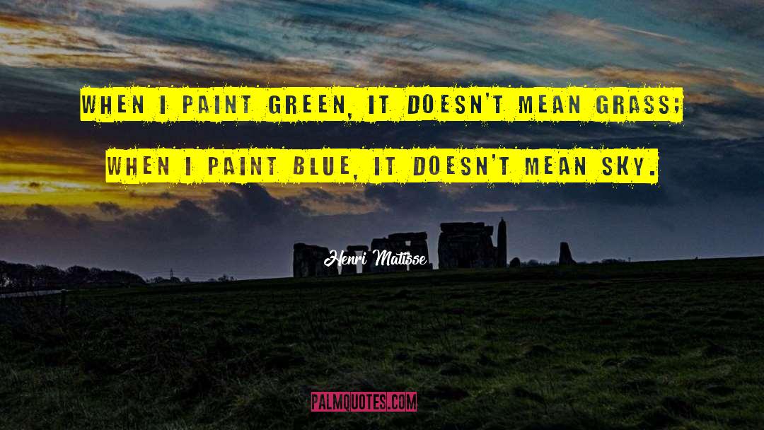 Spray Paint quotes by Henri Matisse