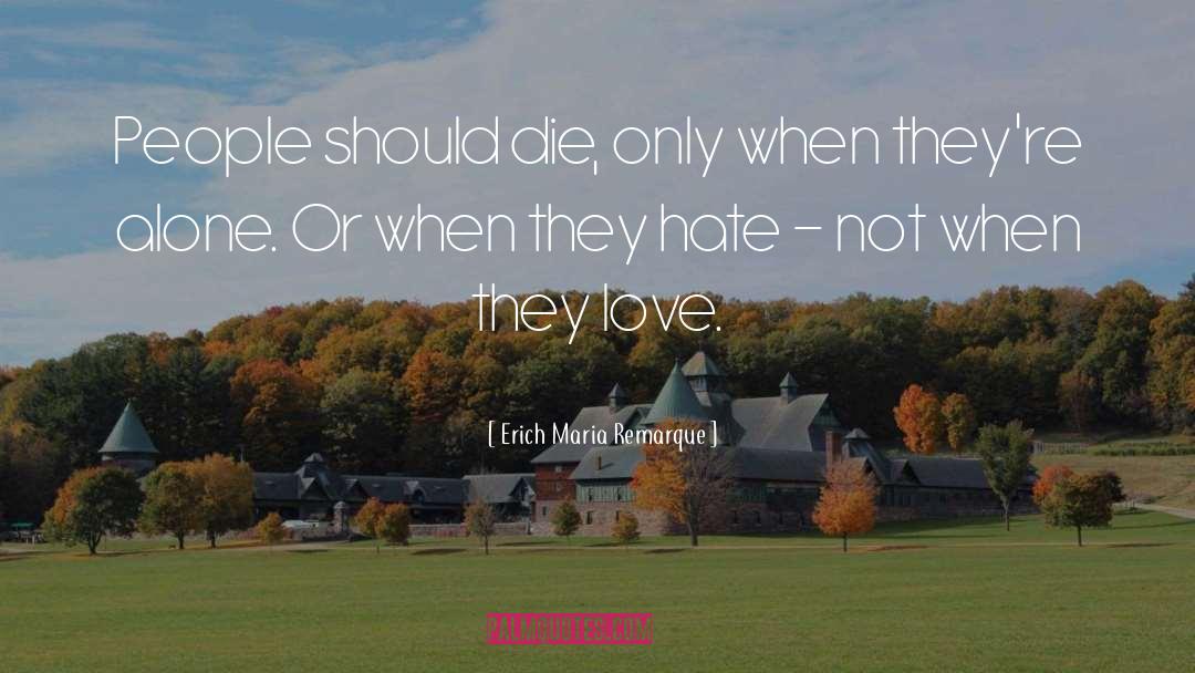 Spread Love quotes by Erich Maria Remarque