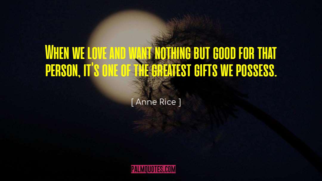 Spread Love quotes by Anne Rice