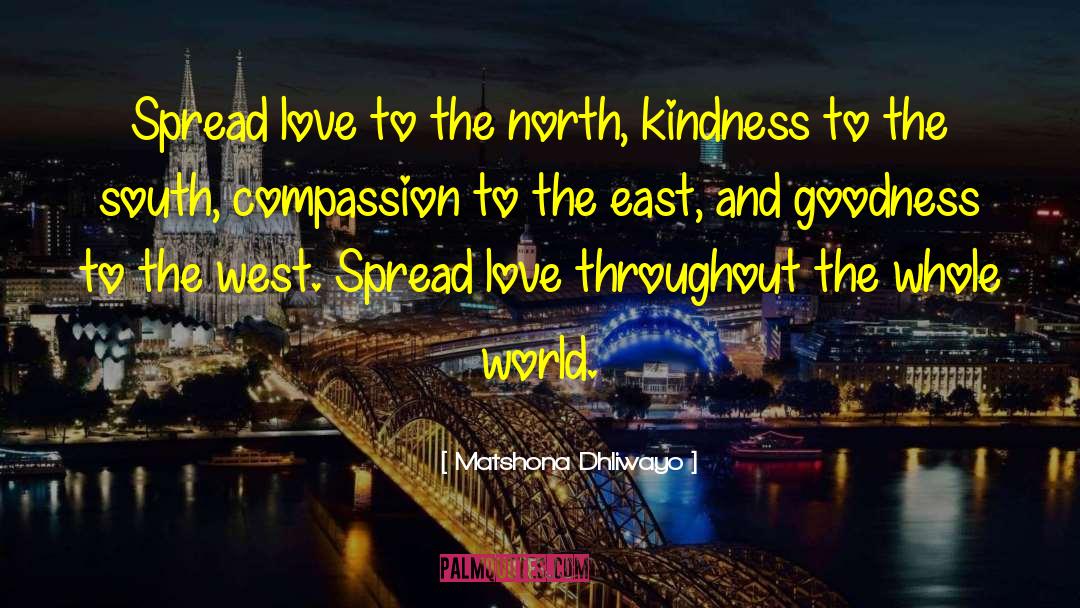 Spread Love quotes by Matshona Dhliwayo