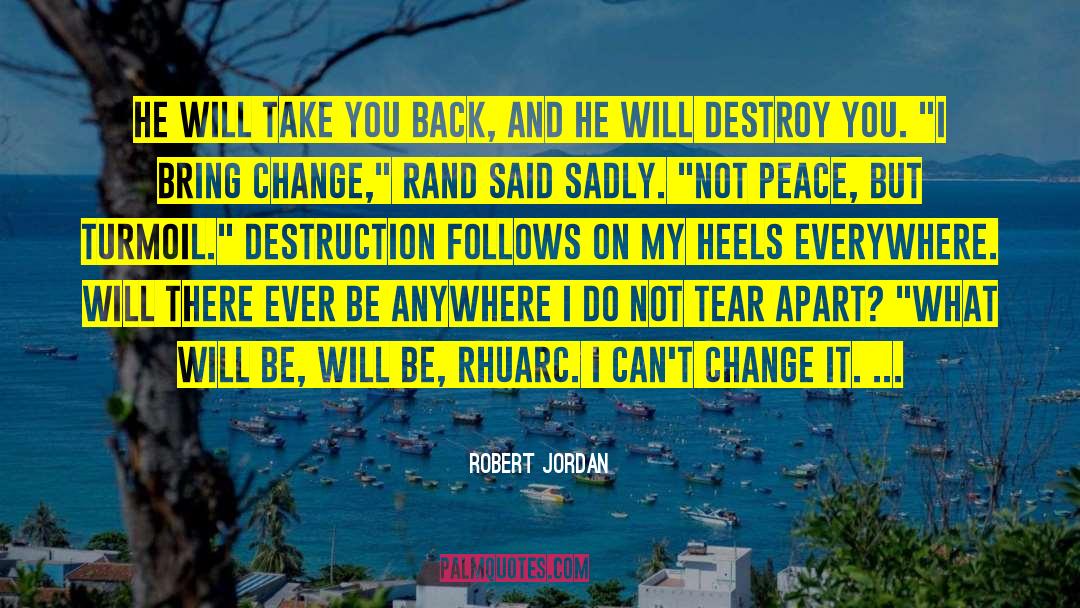 Spread Peace Everywhere quotes by Robert Jordan