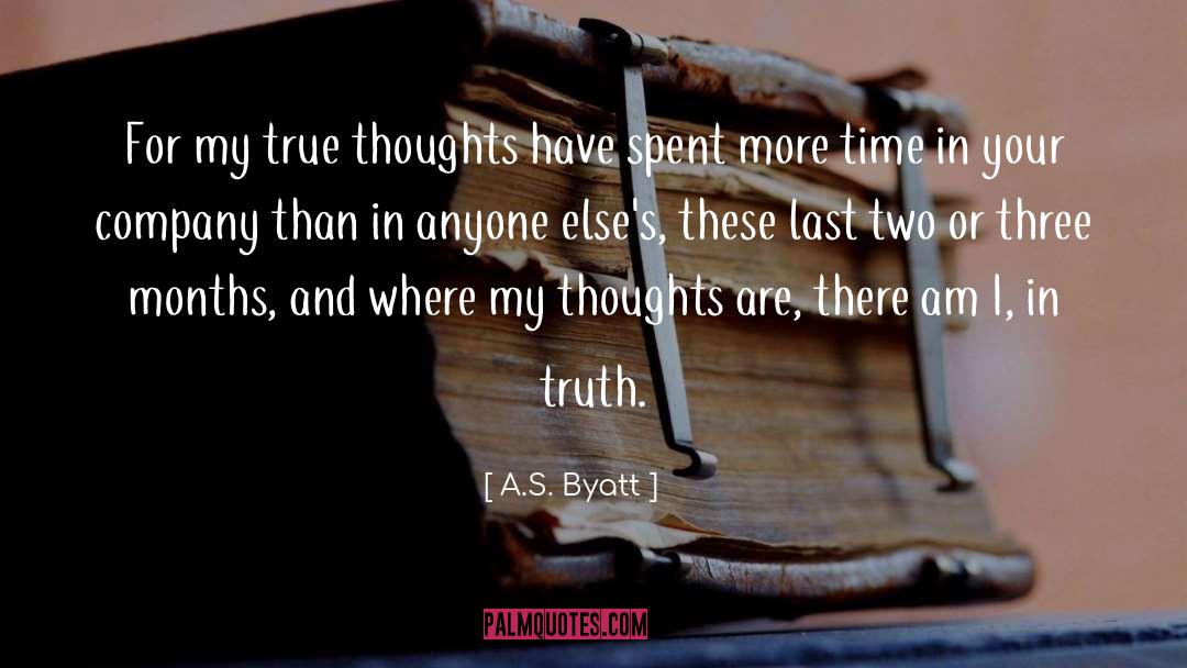 Spread Truth quotes by A.S. Byatt