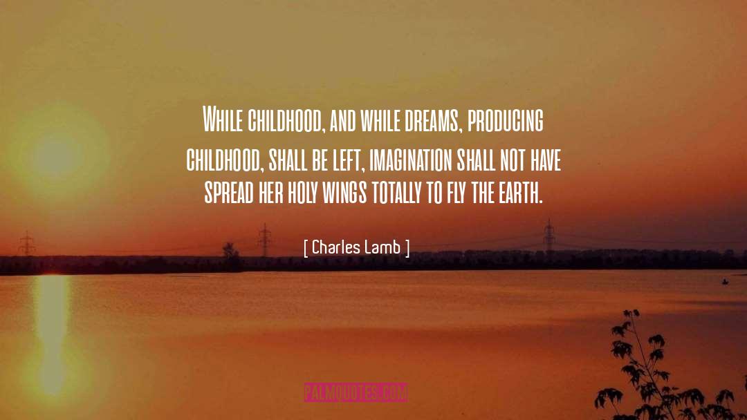 Spread Wings Quote quotes by Charles Lamb