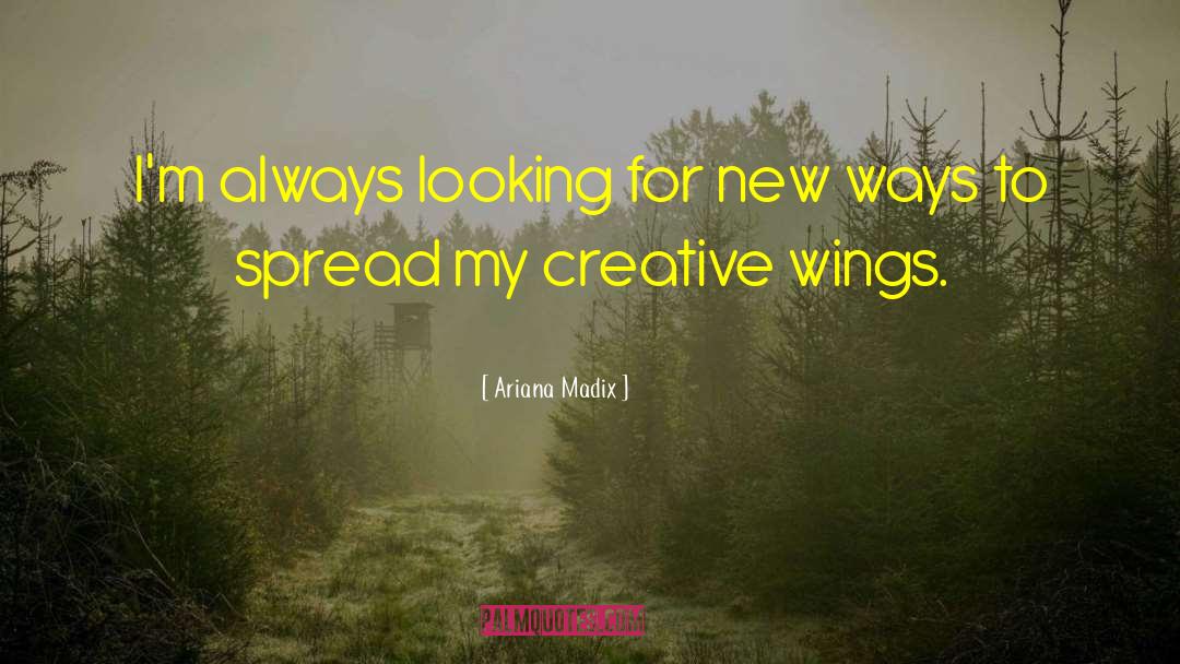 Spread Wings Quote quotes by Ariana Madix