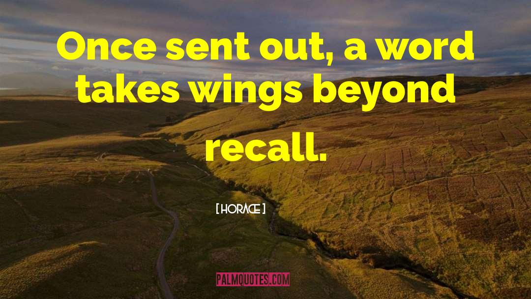 Spread Wings Quote quotes by Horace