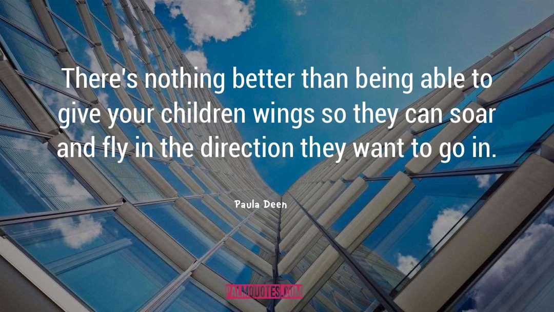 Spread Your Wings quotes by Paula Deen