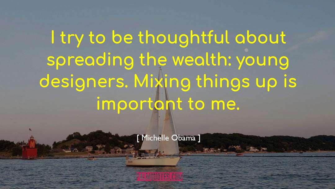 Spreading The Wealth quotes by Michelle Obama