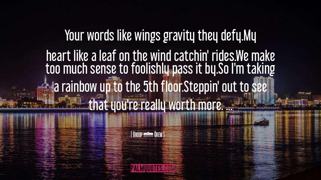 Spreading Your Wings quotes by Group 1 Crew