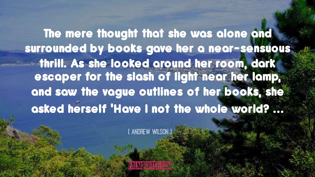 Spring And Books quotes by Andrew Wilson