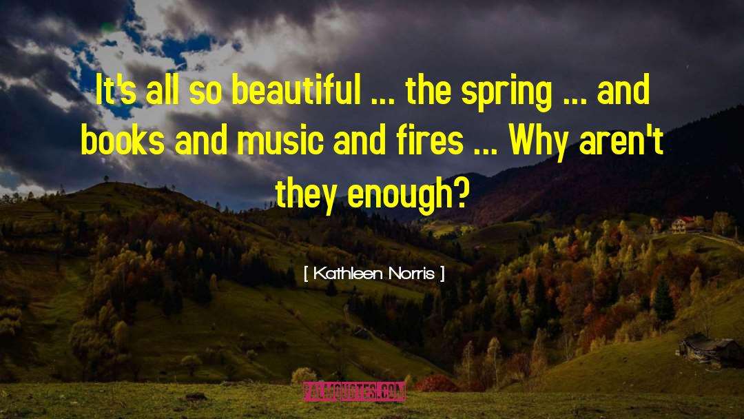 Spring And Books quotes by Kathleen Norris