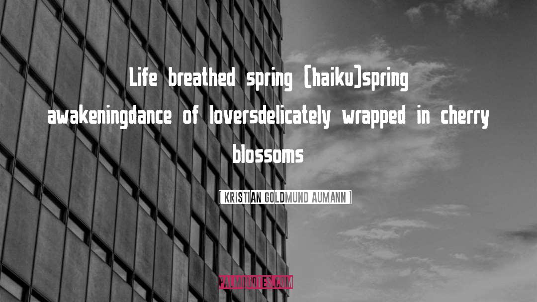 Spring Awakening quotes by Kristian Goldmund Aumann