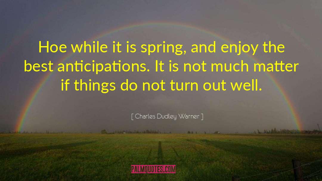 Spring Awakening quotes by Charles Dudley Warner