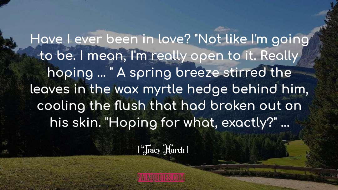 Spring Breeze quotes by Tracy March