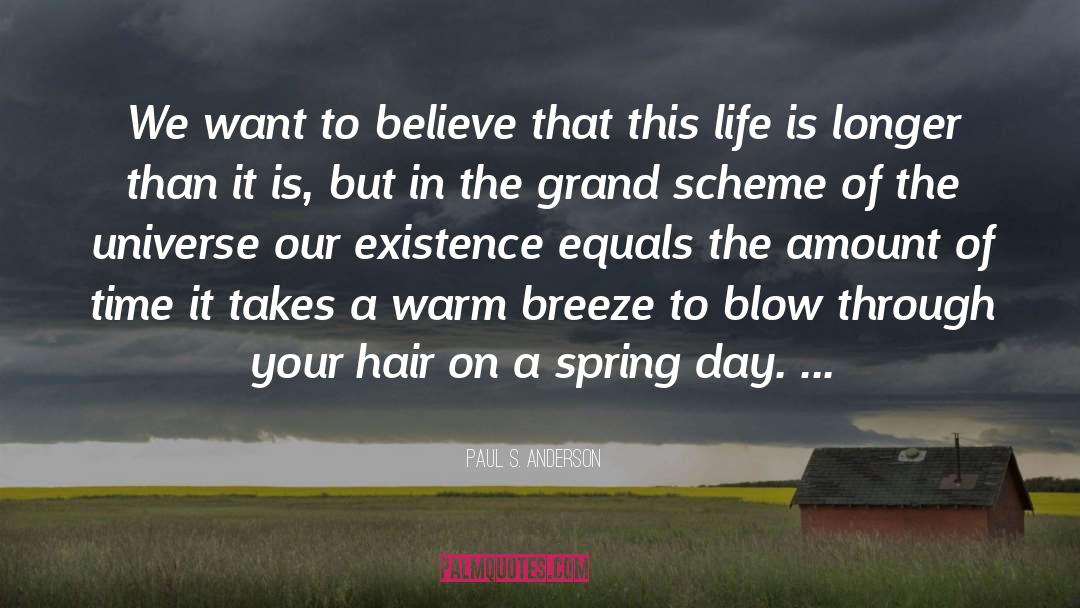 Spring Day quotes by Paul S. Anderson