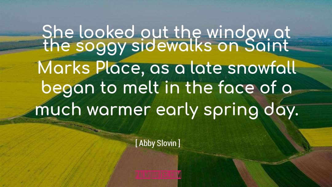 Spring Day quotes by Abby Slovin