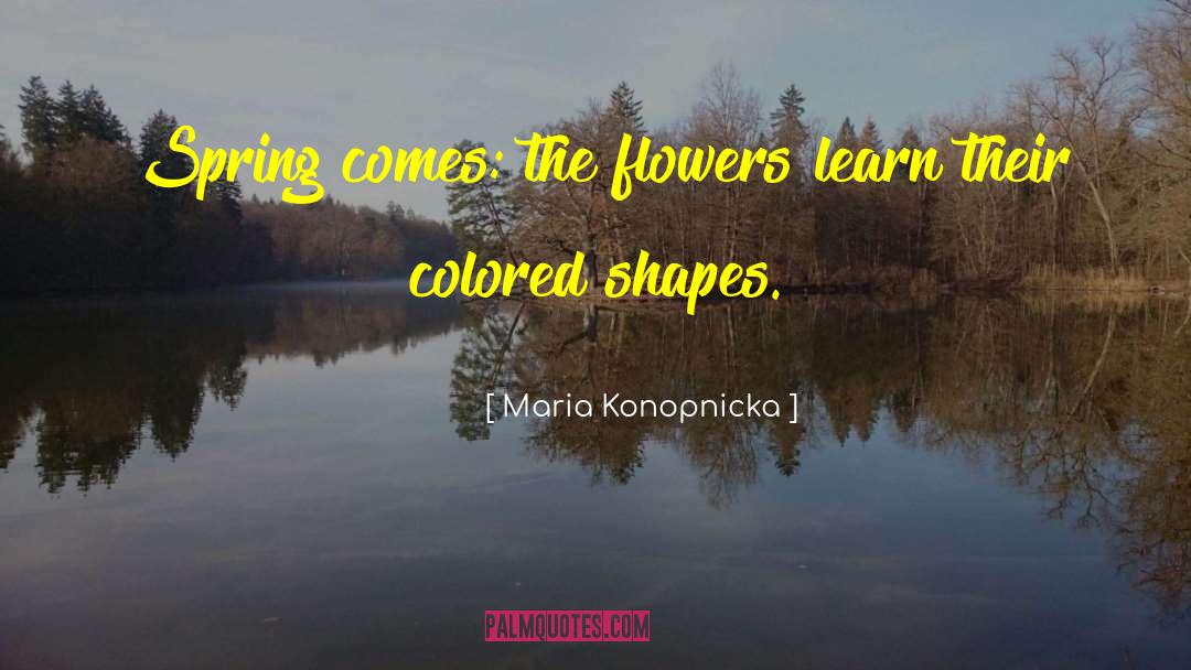 Spring Flowers quotes by Maria Konopnicka
