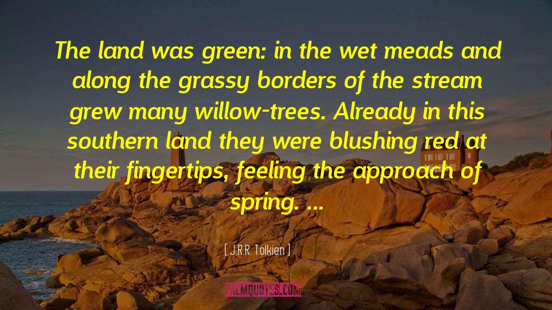 Spring Gardening quotes by J.R.R. Tolkien