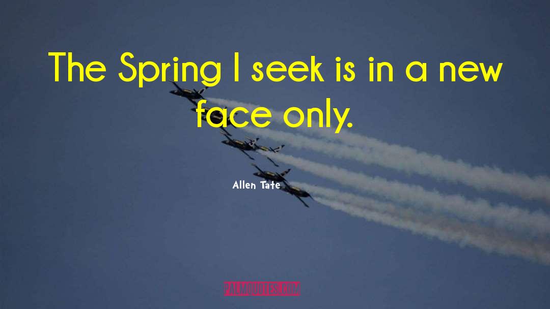 Spring Inspiring quotes by Allen Tate