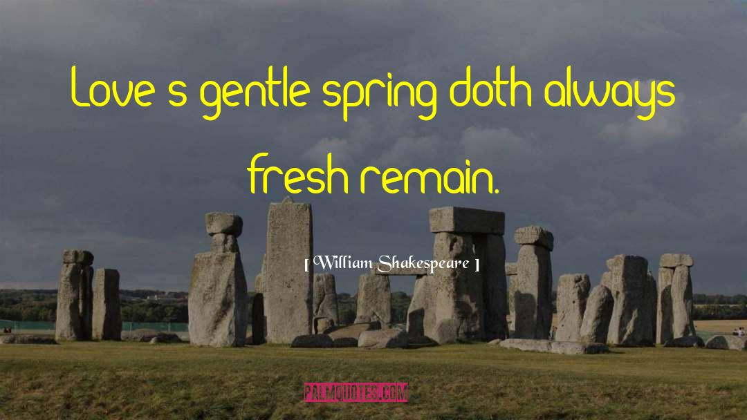 Spring Love quotes by William Shakespeare