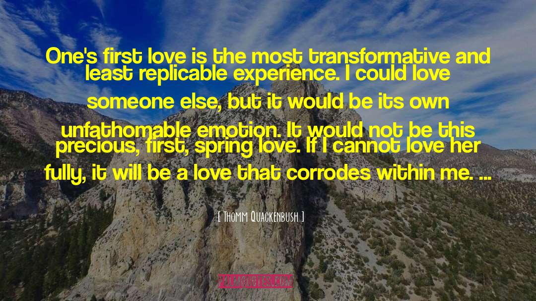 Spring Love quotes by Thomm Quackenbush