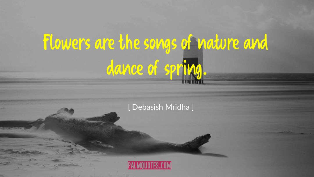 Spring Rain Quote quotes by Debasish Mridha