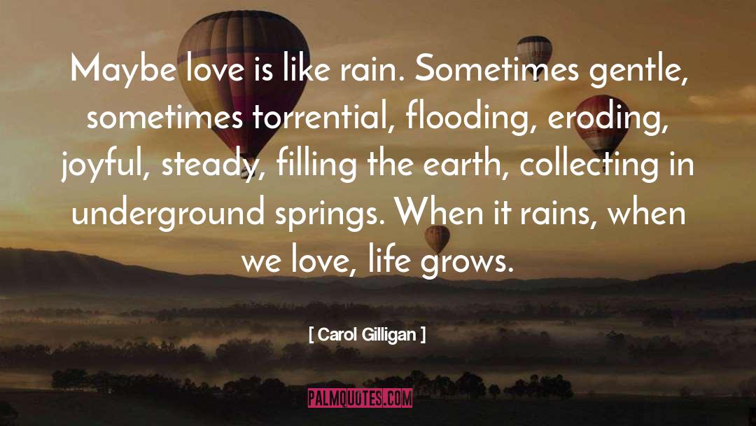 Spring Rain Quote quotes by Carol Gilligan