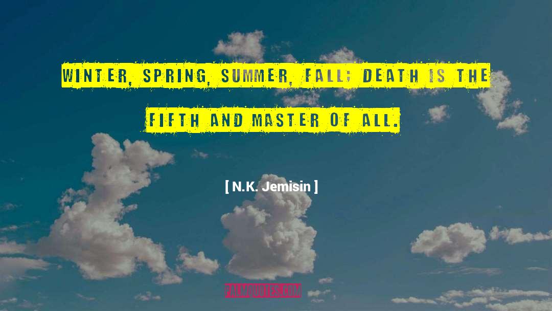 Spring Summer quotes by N.K. Jemisin