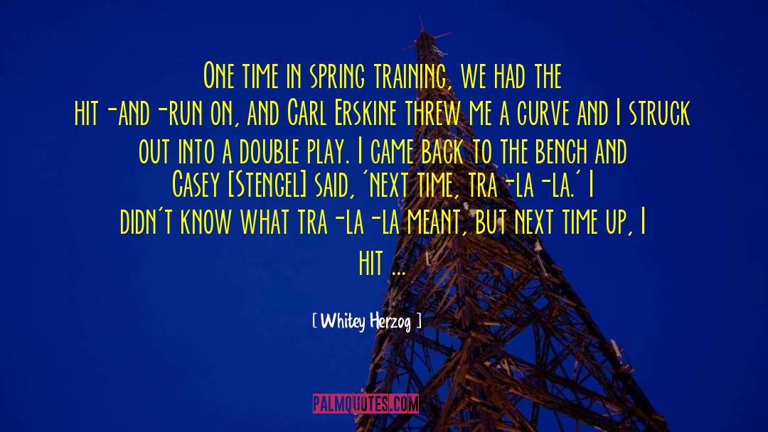 Spring Training quotes by Whitey Herzog