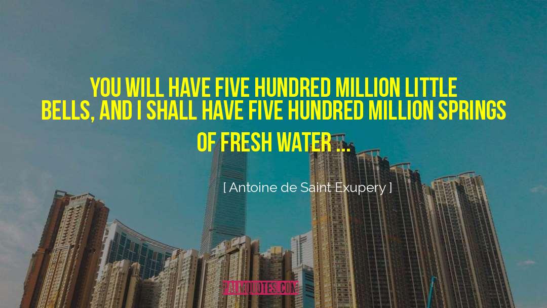 Spring Water quotes by Antoine De Saint Exupery