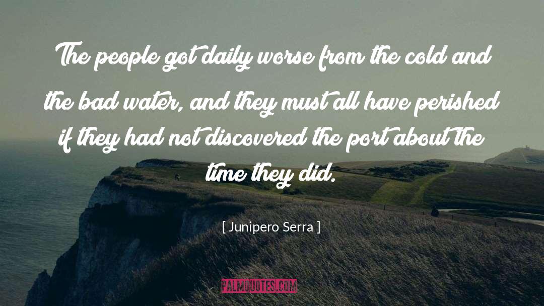 Spring Water quotes by Junipero Serra