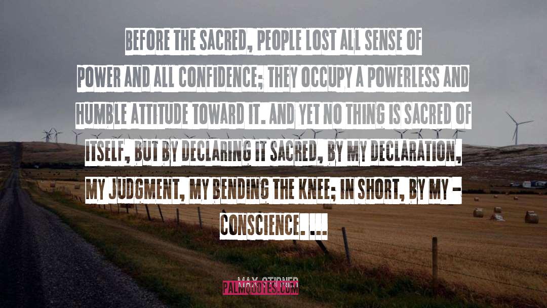 Springed Knee quotes by Max Stirner