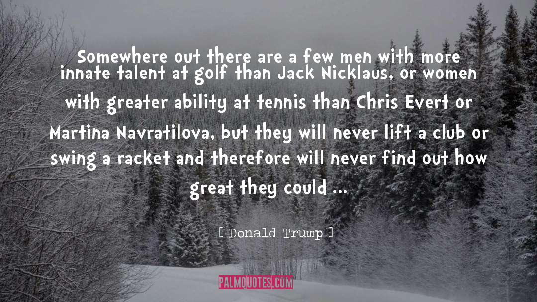 Springen Tennis quotes by Donald Trump