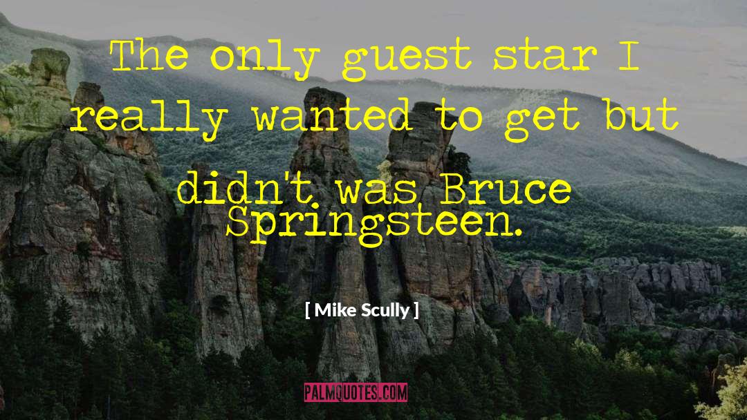 Springsteen quotes by Mike Scully