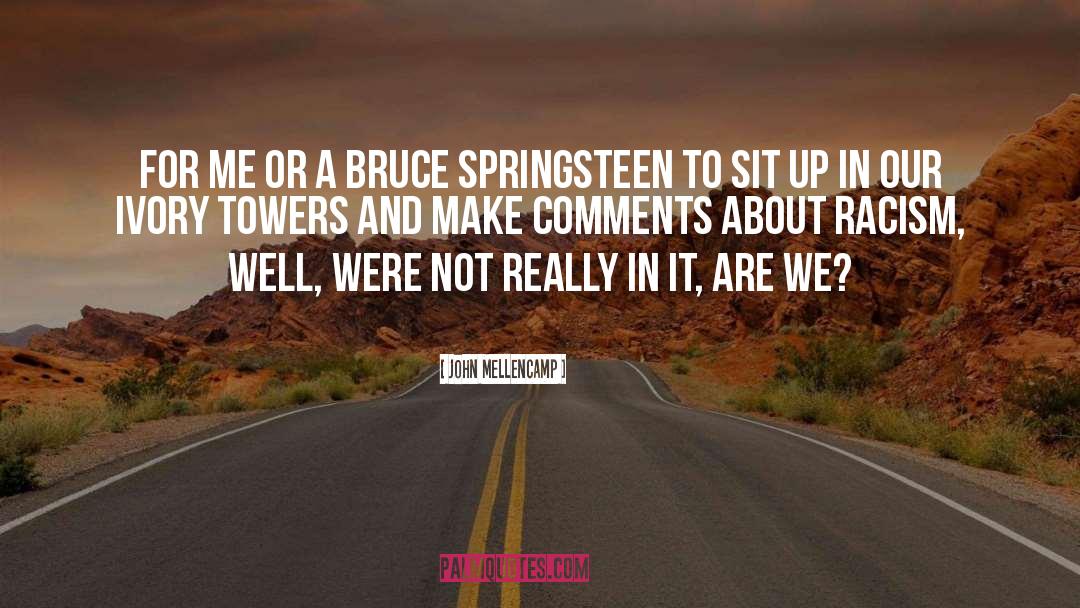 Springsteen quotes by John Mellencamp