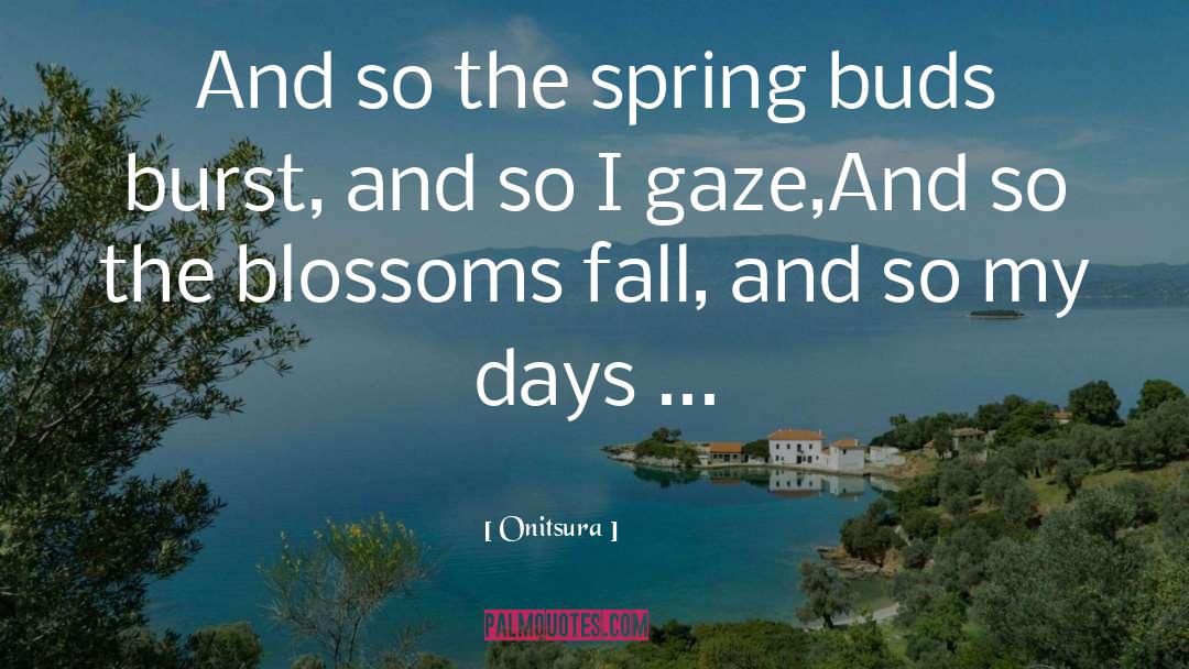 Springtime quotes by Onitsura
