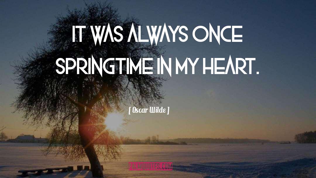 Springtime quotes by Oscar Wilde