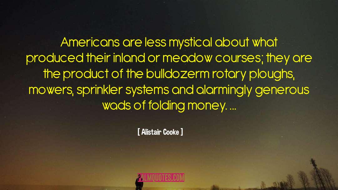 Sprinkler Systems quotes by Alistair Cooke