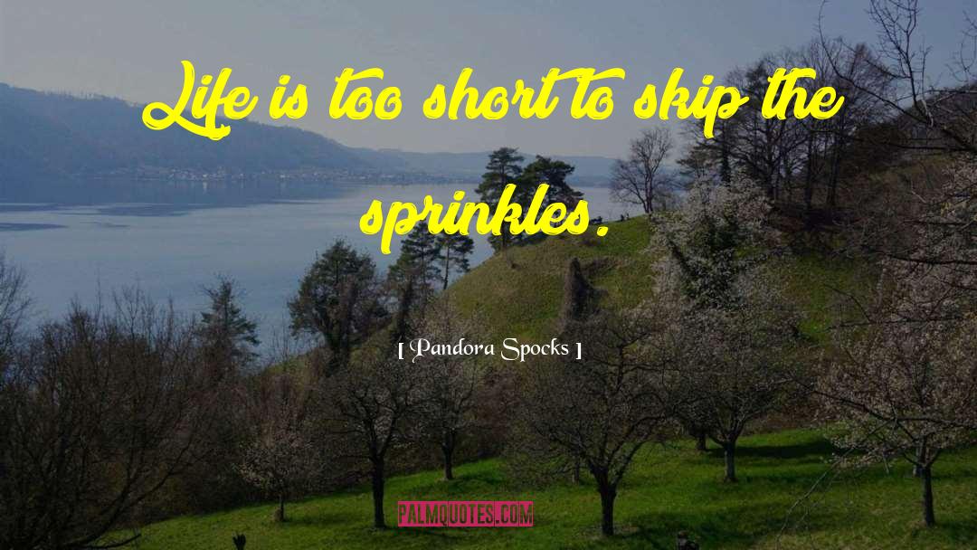 Sprinkles quotes by Pandora Spocks