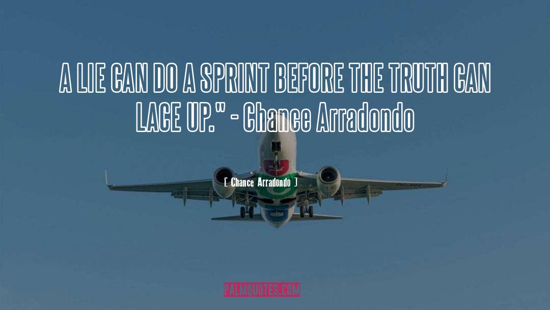 Sprint quotes by Chance Arradondo