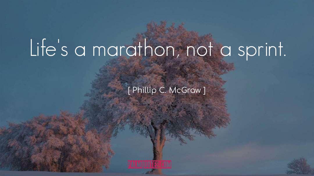 Sprint quotes by Phillip C. McGraw