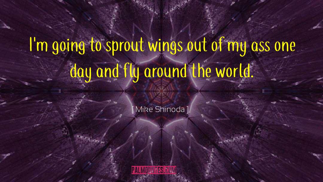 Sprout quotes by Mike Shinoda