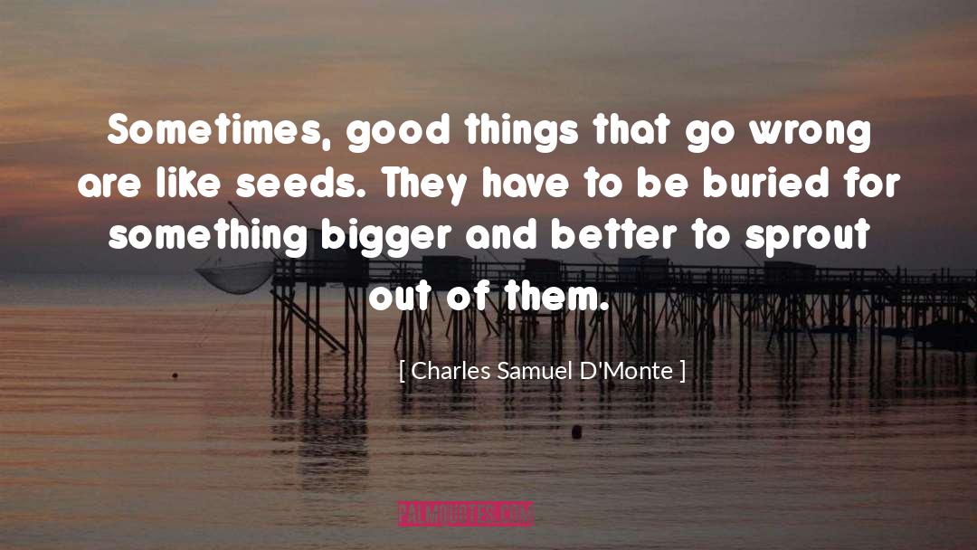 Sprout quotes by Charles Samuel D'Monte