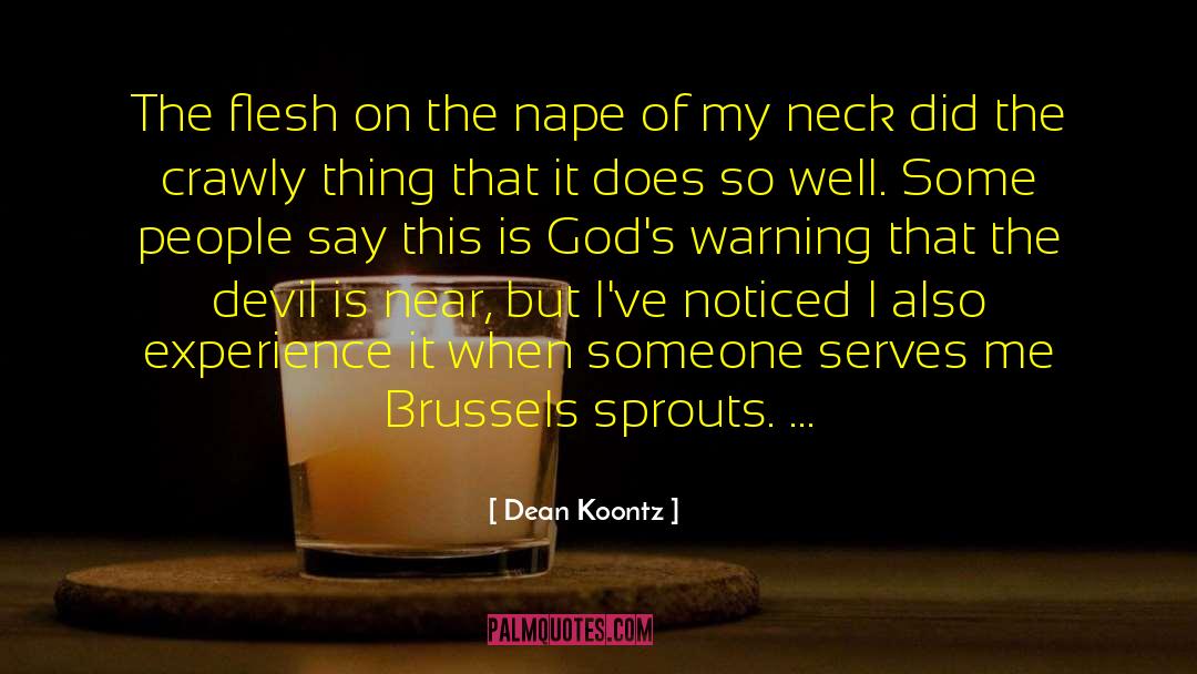 Sprouts quotes by Dean Koontz