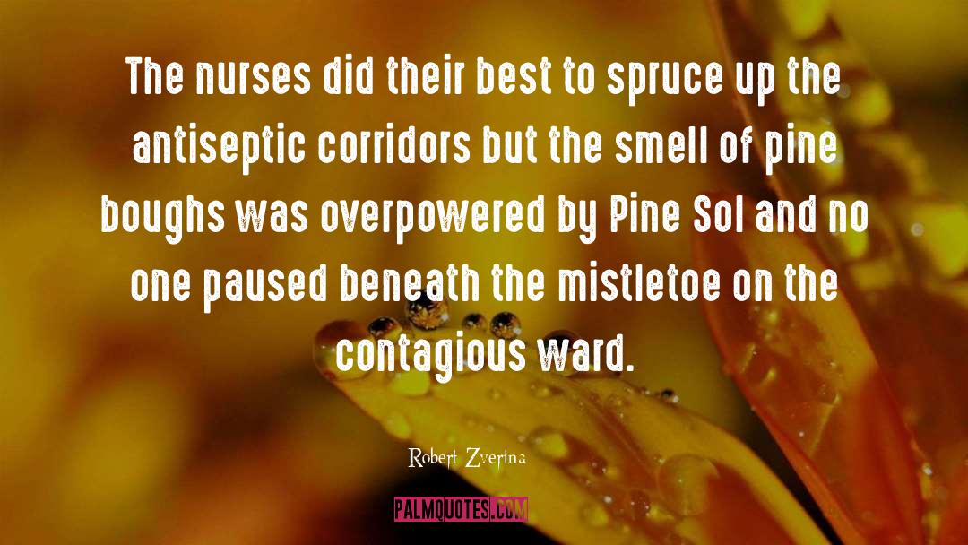 Spruce quotes by Robert Zverina