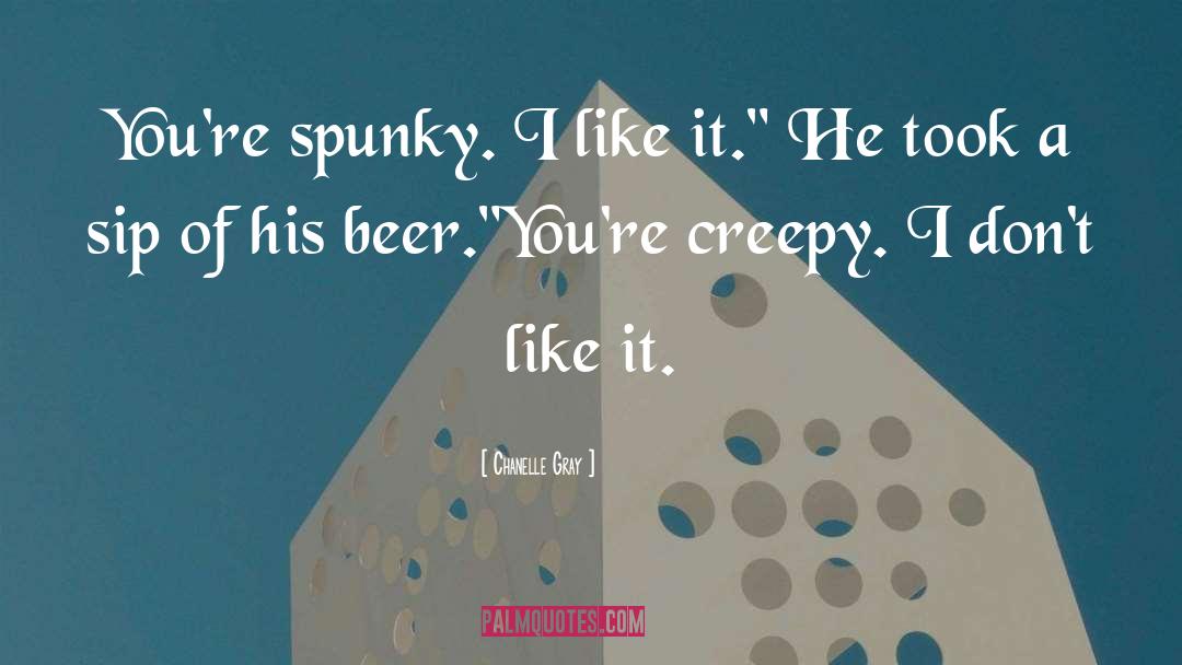 Spunky quotes by Chanelle Gray