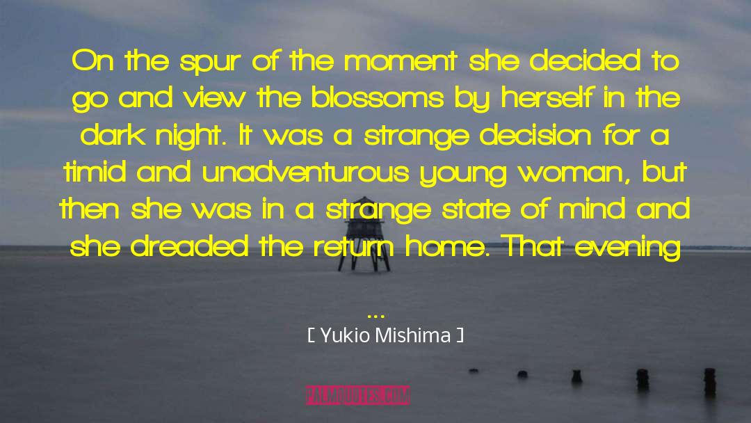 Spur Of The Moment quotes by Yukio Mishima