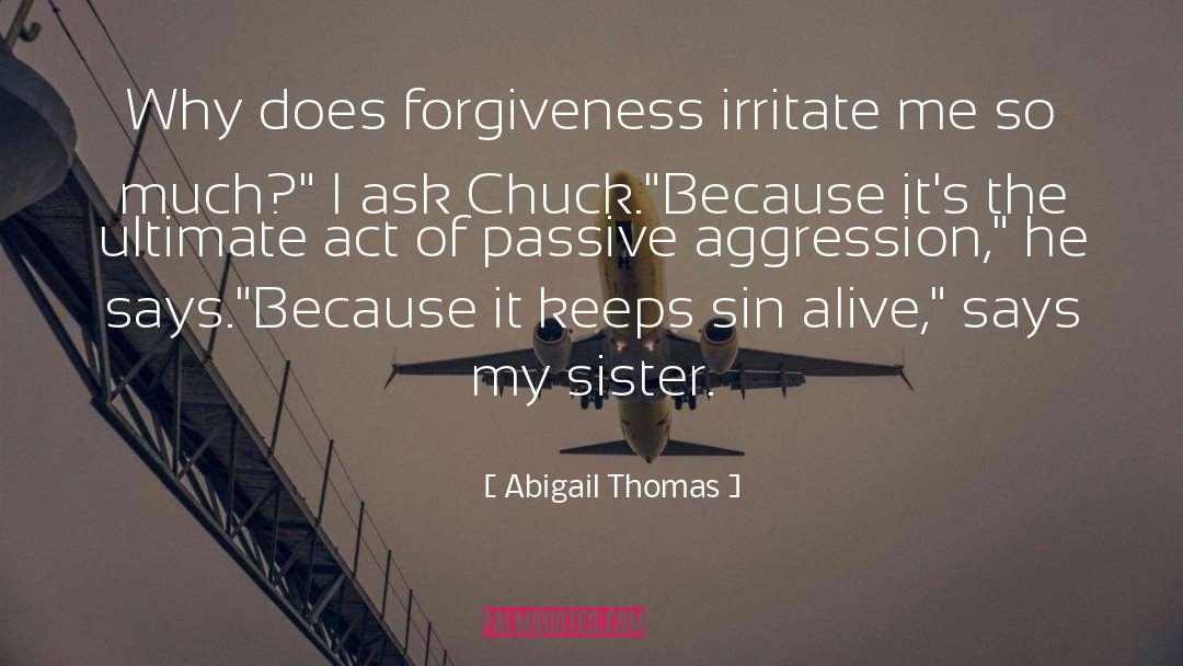 Spurgeon Sin quotes by Abigail Thomas